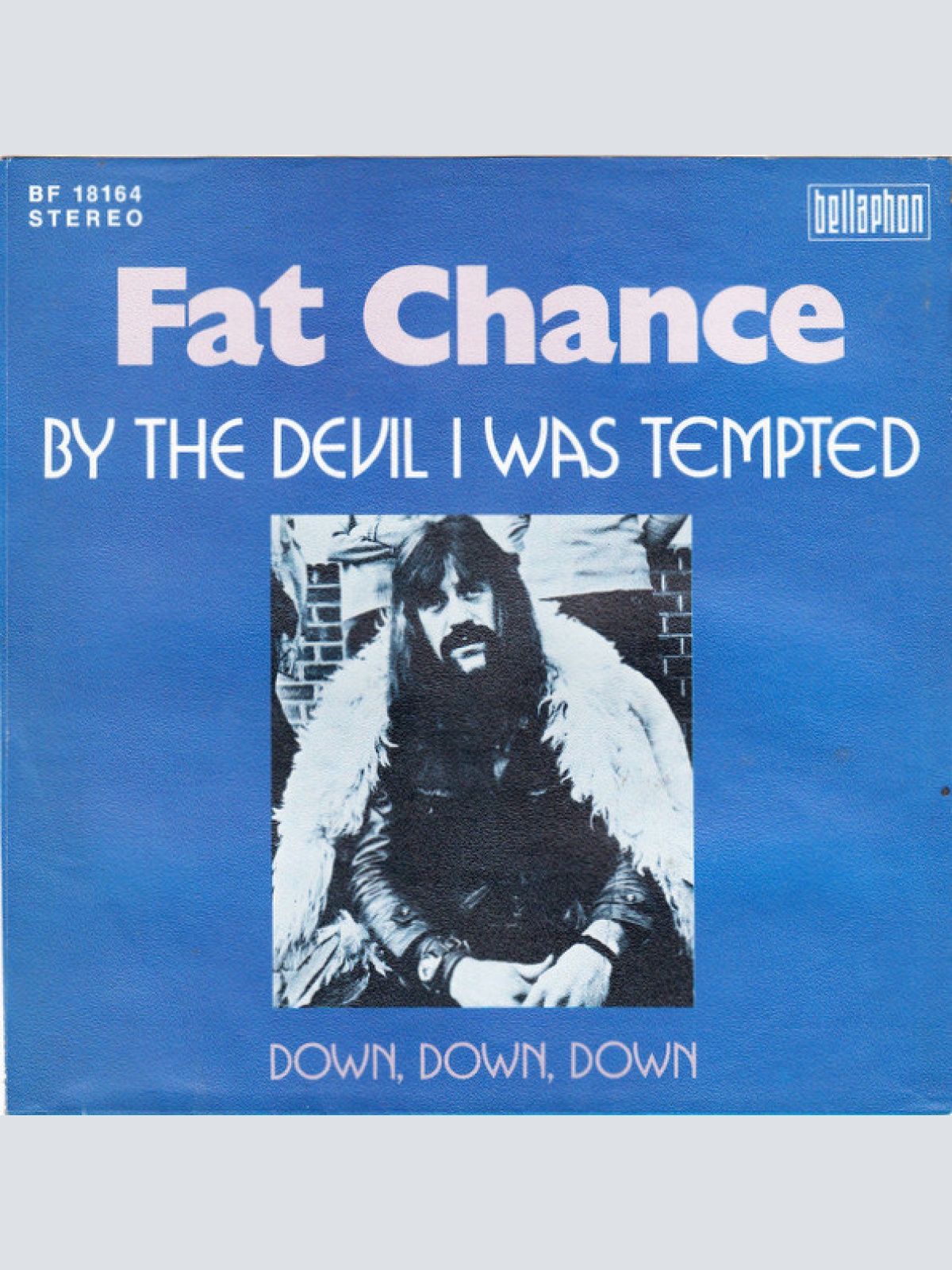 Vinyl / Fat Chance (7) - By The Devil I Was Tempted