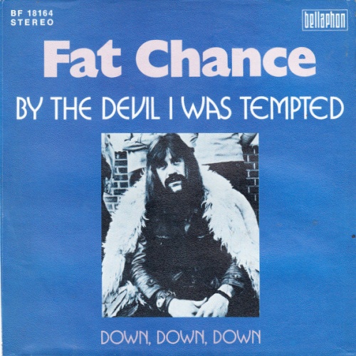 Vinyl / Fat Chance (7) - By The Devil I Was Tempted