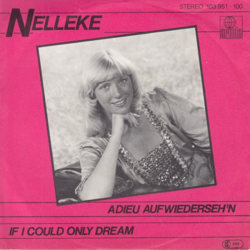 Vinyl / Nelleke - Adieu Auf Wiederseh'n / If I Could Only Dream