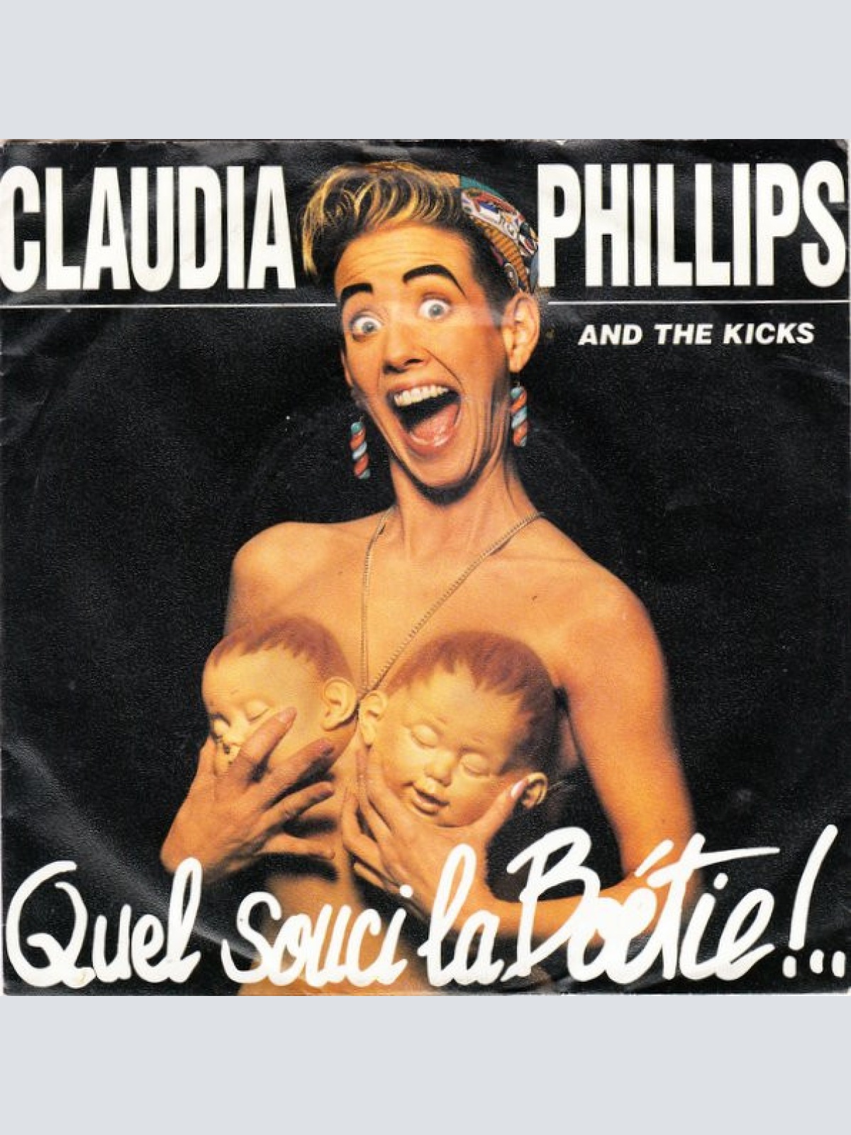 Vinyl / Claudia Phillips And The Kicks* - Quel Souci La Boétie!...