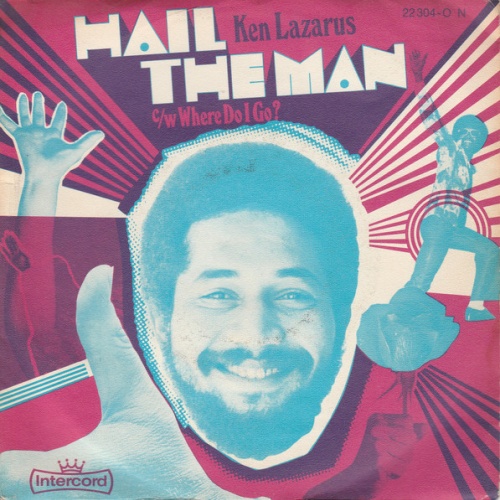 Vinyl / Ken Lazarus - Hail The Man / Where Do I Go