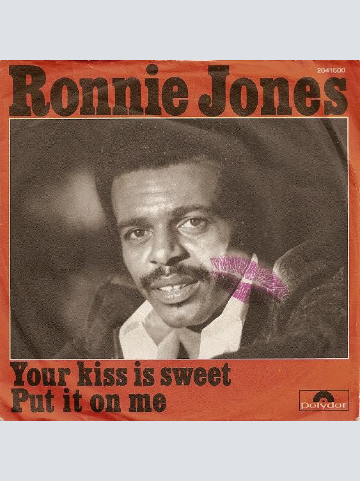 Vinyl / Ronnie Jones - Your Kiss Is Sweet / Put It On Me