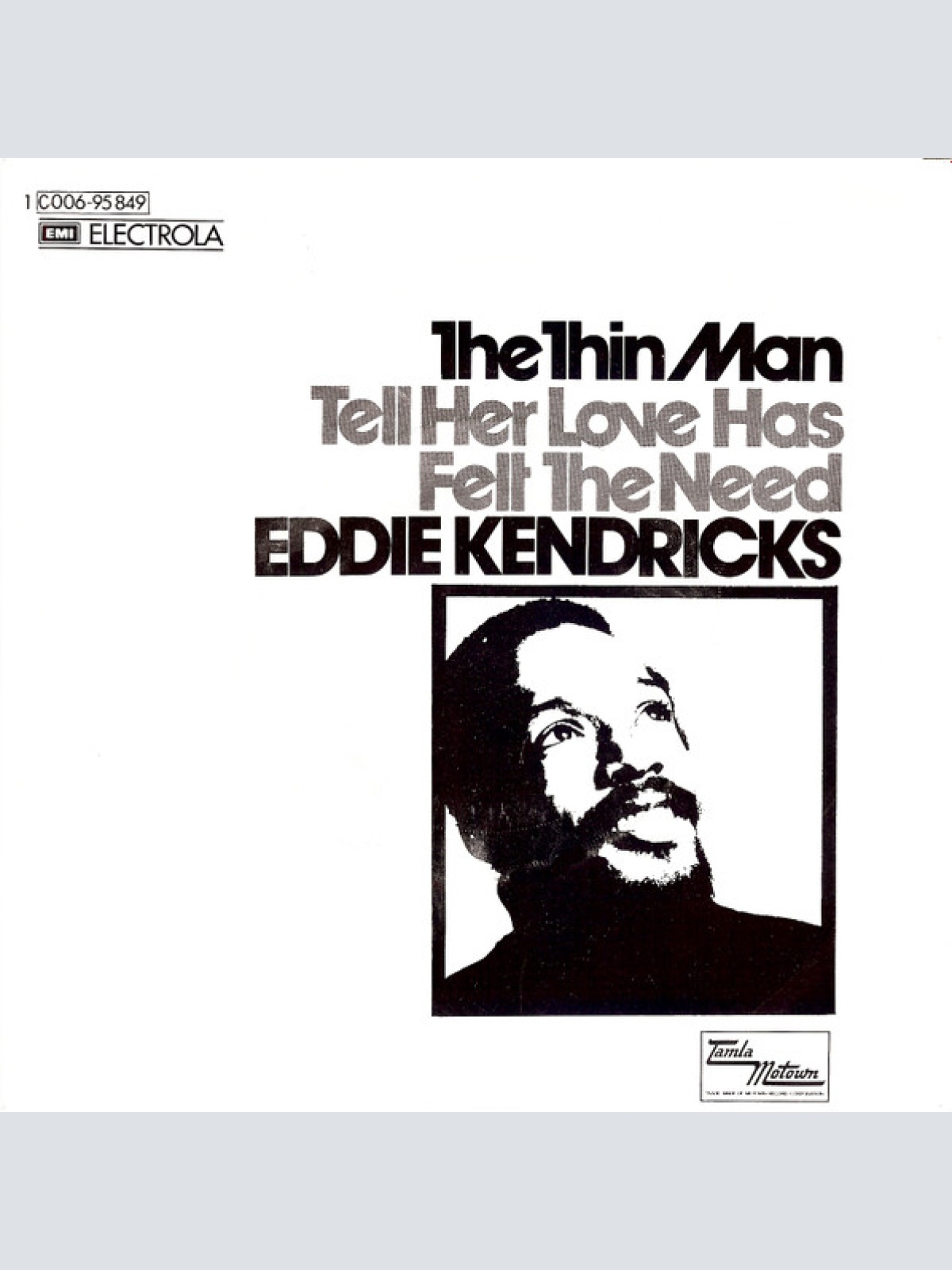Vinyl / Eddie Kendricks - The Thin Man / Tell Her Love Has Felt The Need