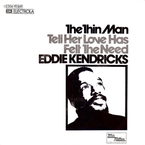 Vinyl / Eddie Kendricks - The Thin Man / Tell Her Love Has Felt The Need
