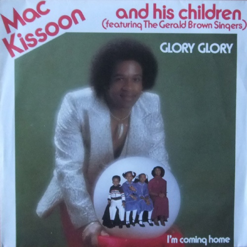 Vinyl / Mac Kissoon And His Children Featuring The Gerald Brown Singers - Glory Glory