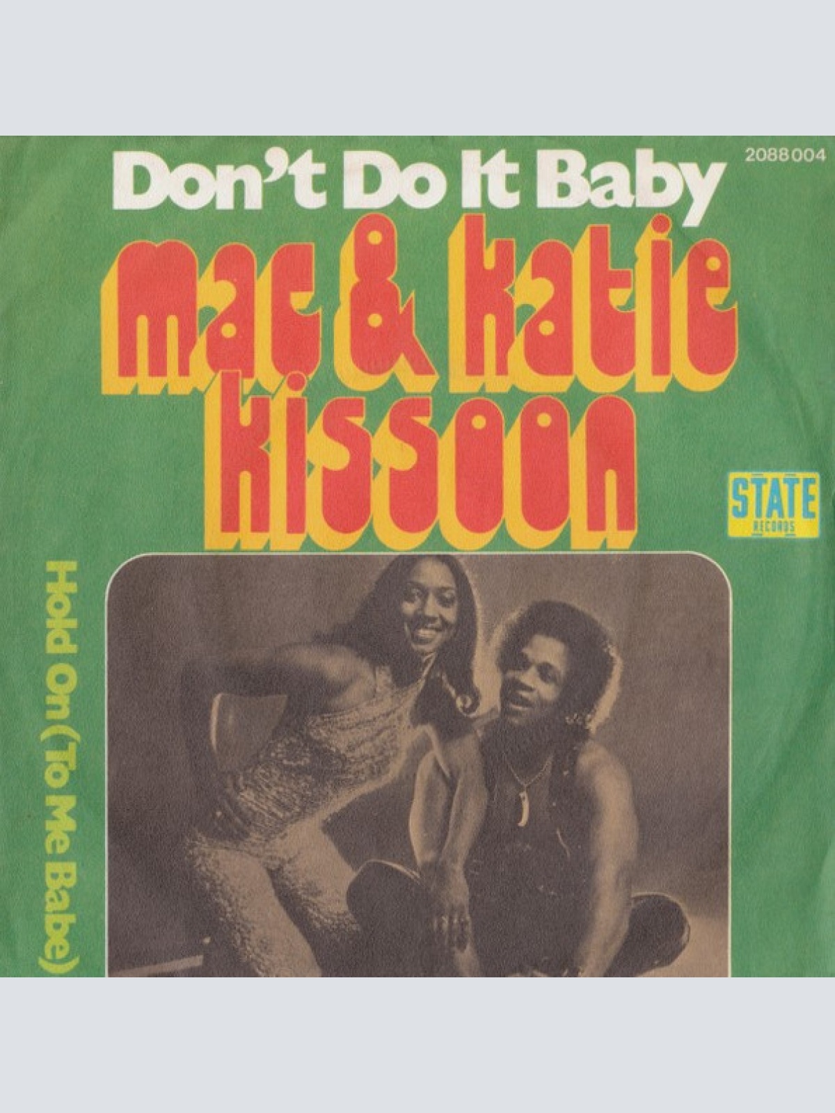 Vinyl / Mac & Katie Kissoon* - Don't Do It Baby / Hold On (To Me Babe)