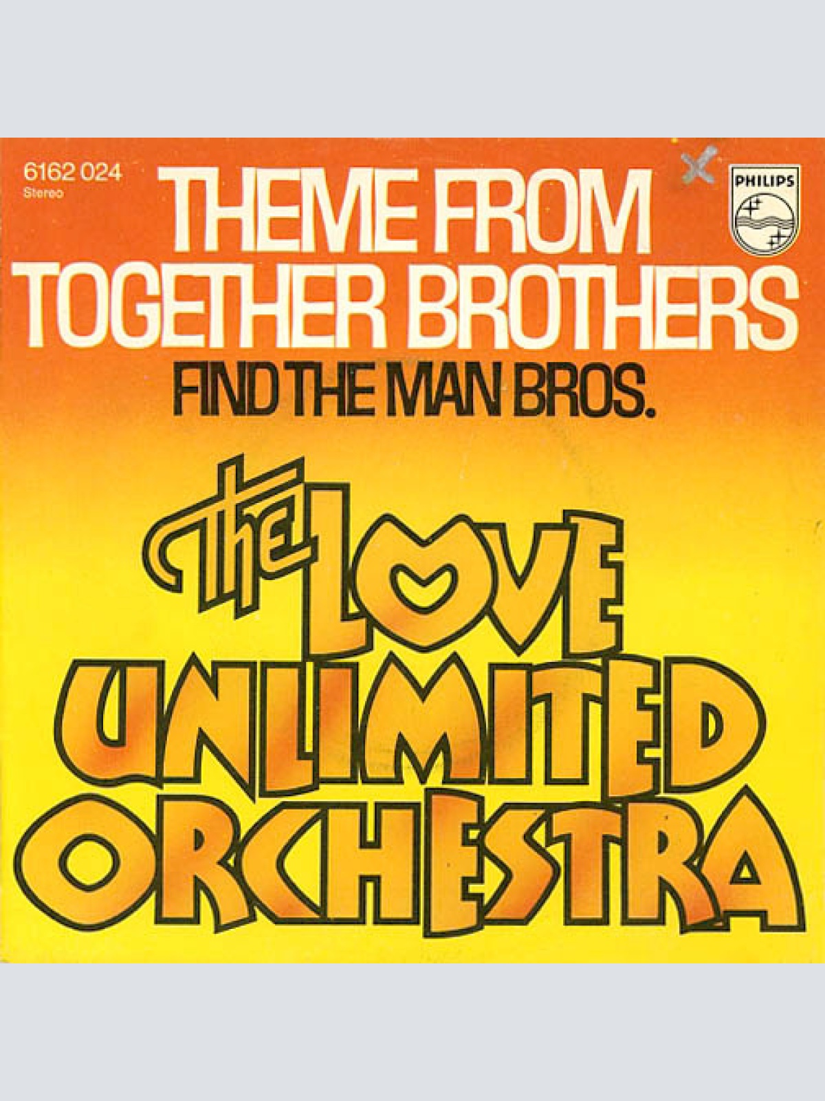 Vinyl / The Love Unlimited Orchestra* - Theme From Together Brothers / Find The Man Bros.