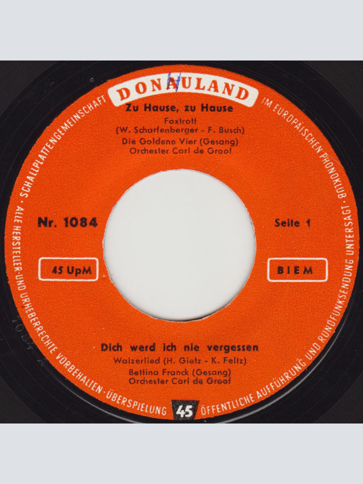 Vinyl / Die Goldene Vier*, Bettina Franck, Orchester Carl De Groof, Die Goldene Fünf* - Zu Hause, Zu Hause / Dich Werd Ich Nie Vergessen / Solang Die Sterne Glühn / Calypso Italiano