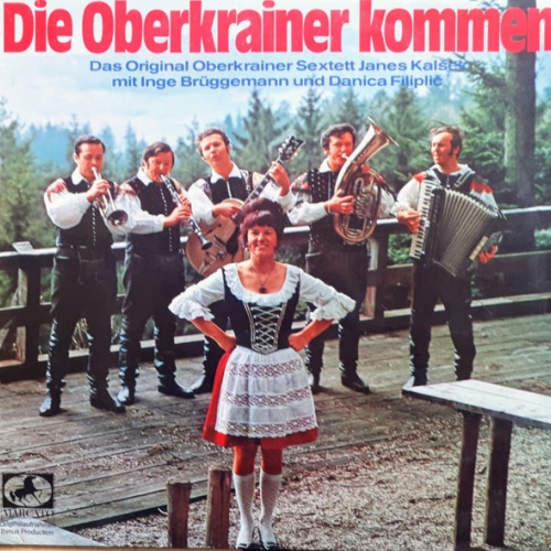 Vinyl / Janes Kalšek Und Sein Oberkrainer Sextett, Inge Brüggemann, Danica Filiplič - Die Oberkrainer Kommen