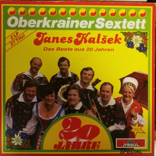 Vinyl / Oberkrainer Sextett Janes Kalšek* - 20 Jahre - Das Beste Aus 20 Jahren