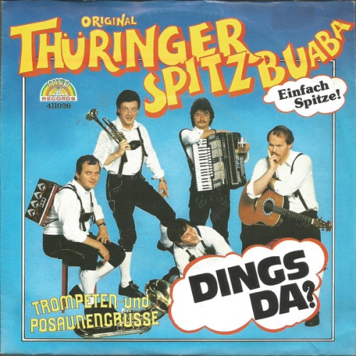 Vinyl / Original Thüringer Spitzbuaba - Der Dings Da / Trompeten Und Posaunengrüsse