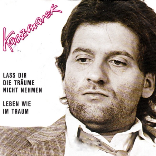 Vinyl / Kaczmarek* - Lass Dir Die Träume Nicht Nehmen / Leben Wie Im Traum