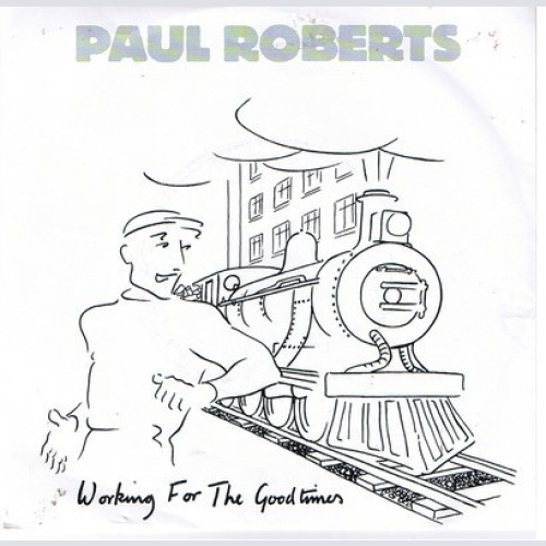 Vinyl / Paul Roberts (4) - Working For The Goodtimes