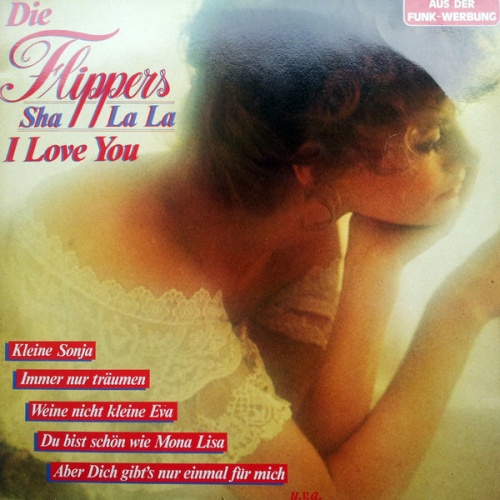 Vinyl / Die Flippers - Sha La La I Love You