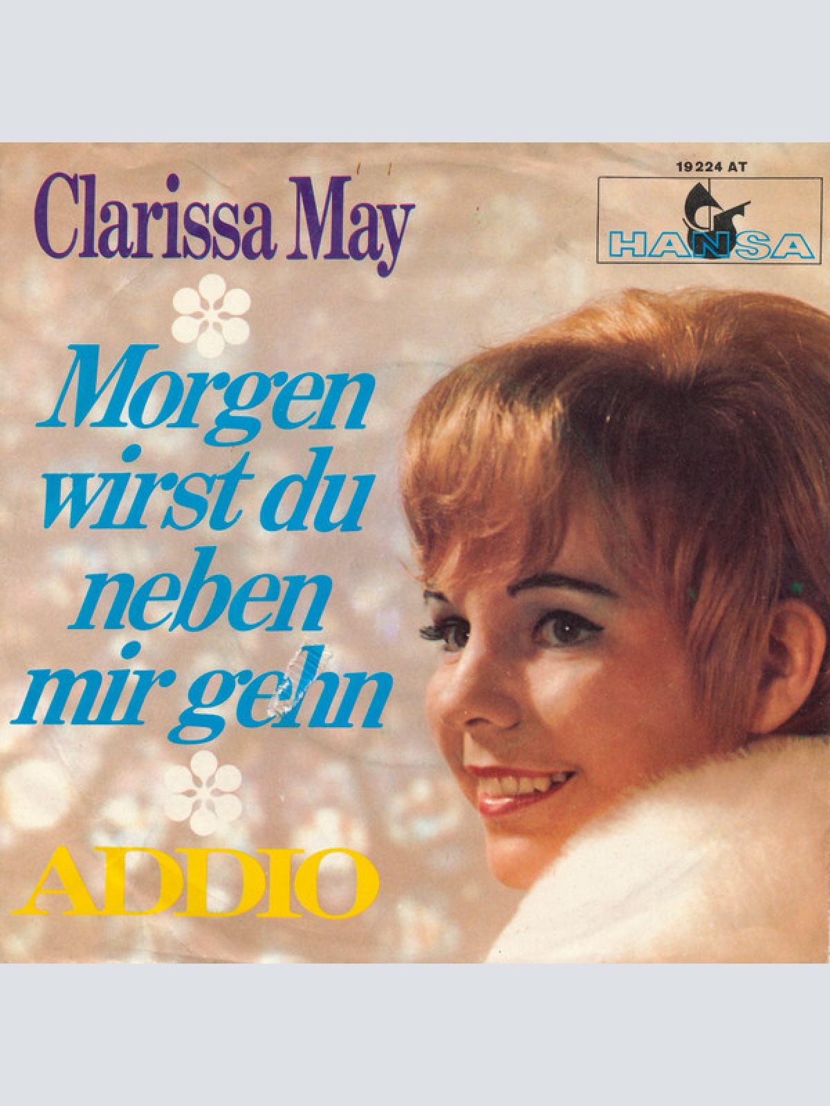 Vinyl / Clarissa May - Morgen Wirst Du Neben Mir Gehn / Addio