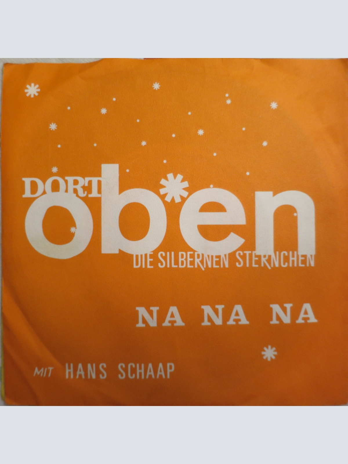 Vinyl / Hans Schaap - Dort Oben Die Silbernen Sternchen / Na Na Na