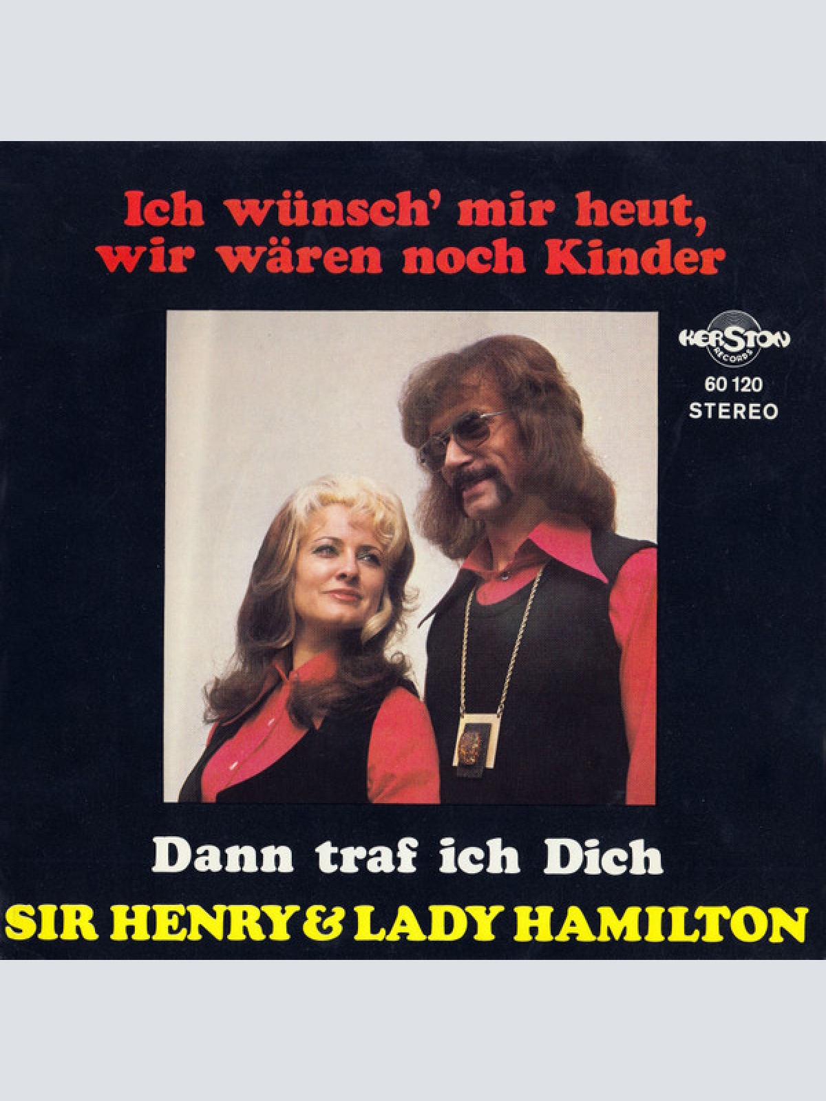Vinyl / Sir Henry & Lady Hamilton - Ich Wünsch' Mir Heut, Wir Wären Noch Kinder / Dann Traf Ich Dich