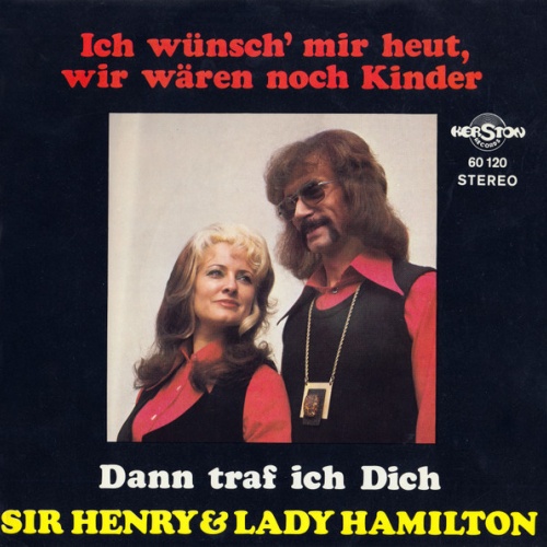 Vinyl / Sir Henry & Lady Hamilton - Ich Wünsch' Mir Heut, Wir Wären Noch Kinder / Dann Traf Ich Dich