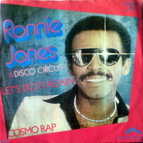 Vinyl / Ronnie Jones & Disco Circus - Let's Do It Again / Cosmo Rap