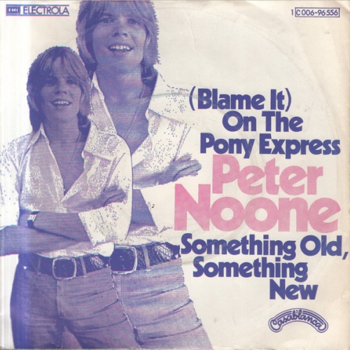Vinyl / Peter Noone - (Blame It) On The Pony Express