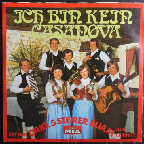 Vinyl / Orig. 5 Steirer Buam aus Leibnitz* - Ich Bin Kein Casanova
