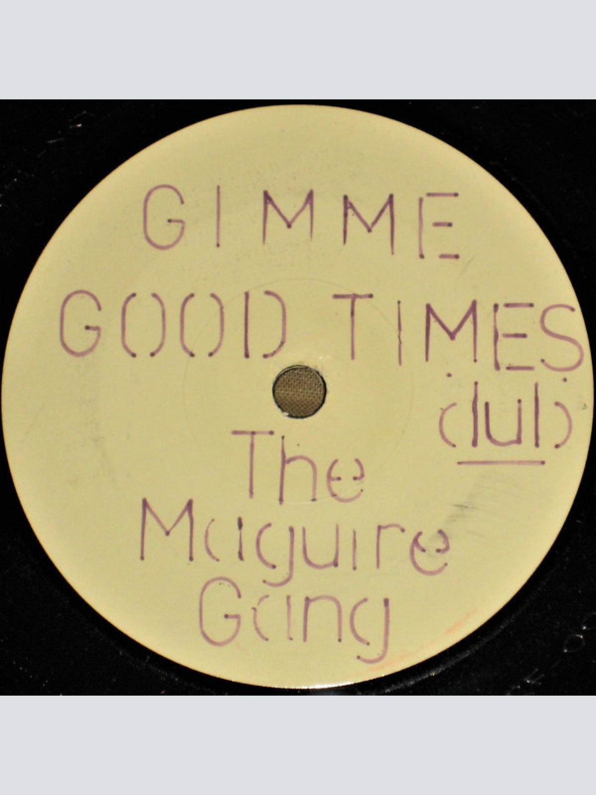 Vinyl / The Maguire Gang - Gimme Good Times