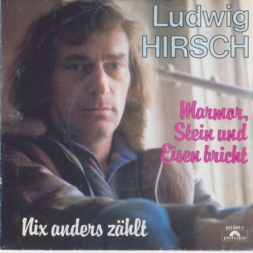 Vinyl / Ludwig Hirsch - Marmor, Stein Und Eisen Bricht