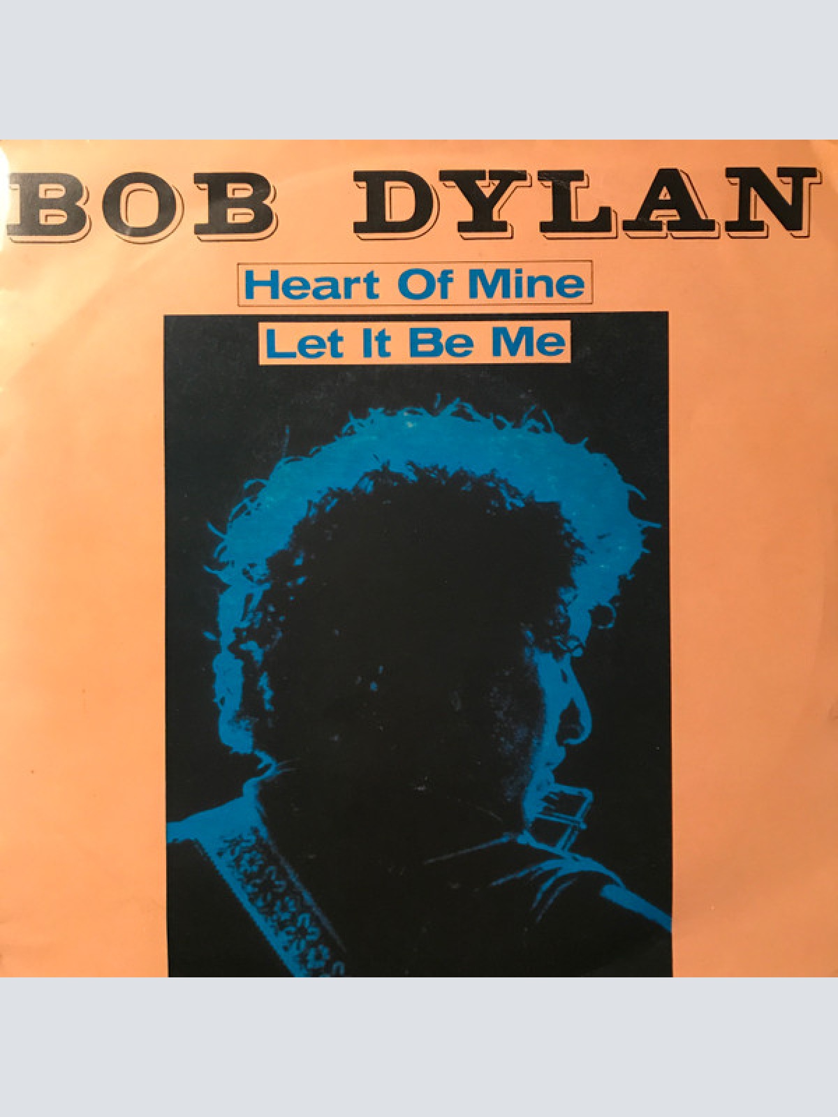 Vinyl / Bob Dylan - Heart Of Mine / Let It Be Me