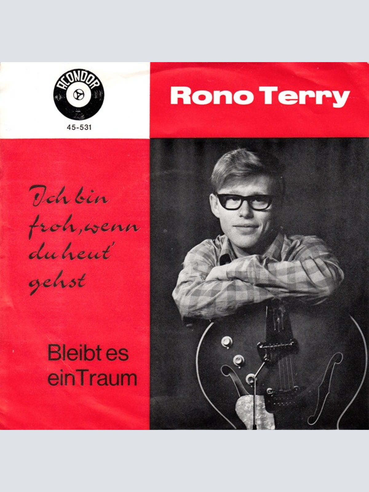 Vinyl / Rono Terry* - Ich Bin Froh, Wenn Du Heut' Gehst