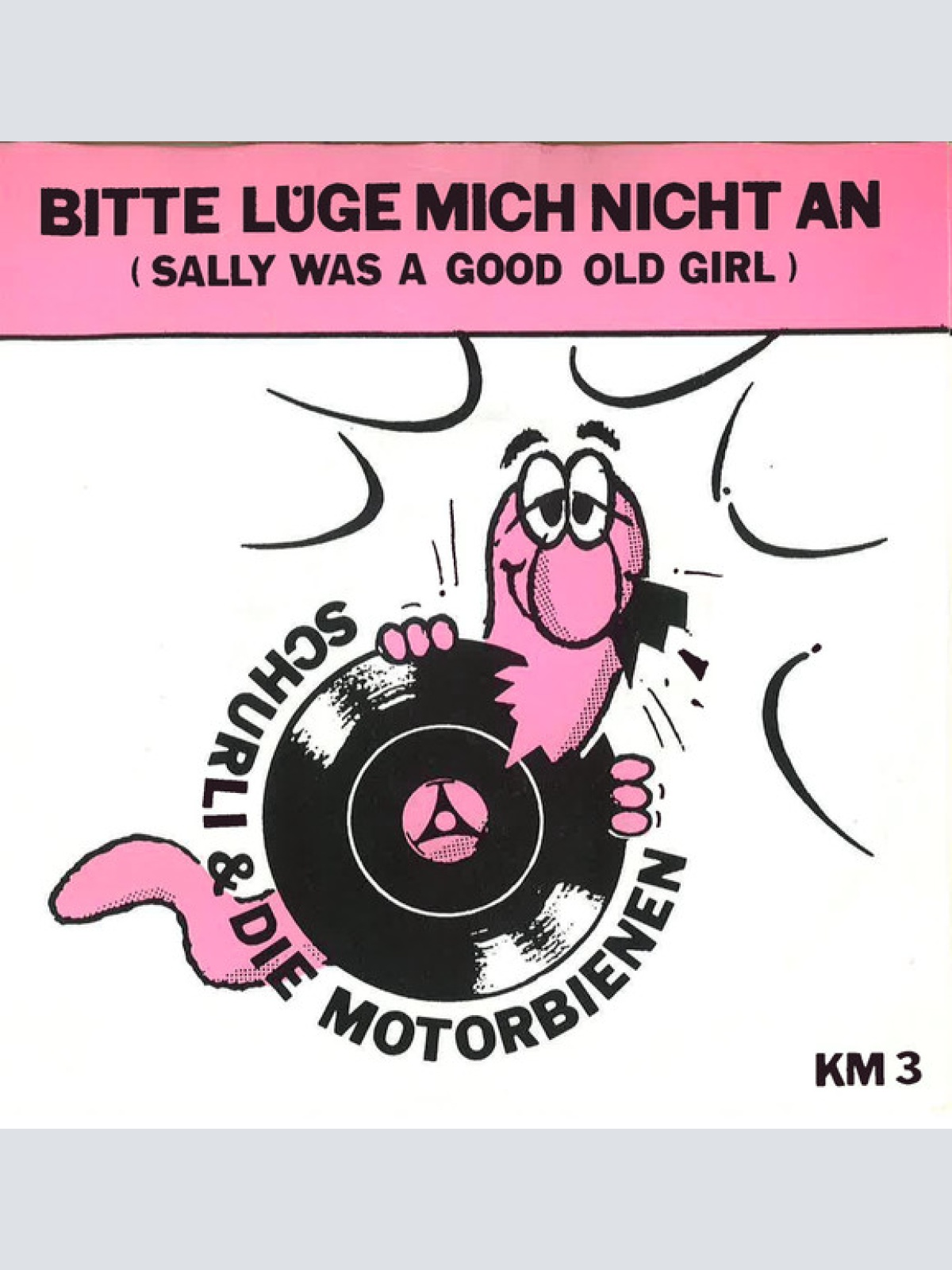 Vinyl / Schurli & Die Motorbienen - Bitte Lüge Mich Nicht An / Ausgehen Heute Ausgehen