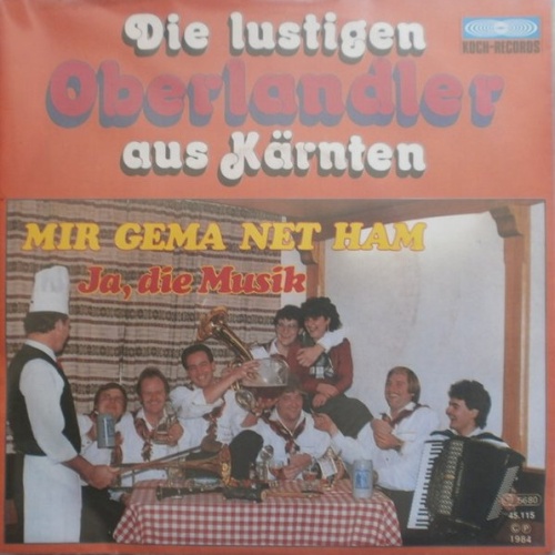 Vinyl / Die Lustigen Oberlandler Aus Kärnten* - Mir Gema Net Ham