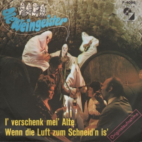 Vinyl / Die Weingeister Und Ihre Feuchtfröhliche Kellerpartie - I' Verschenk Mei' Alte