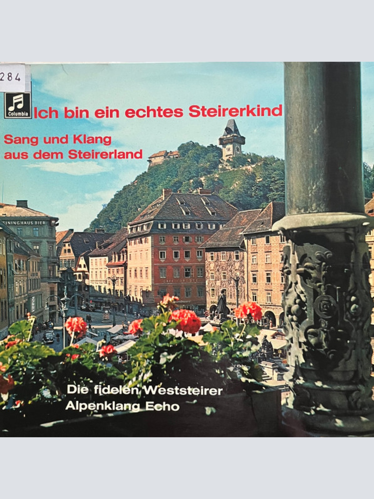 Vinyl / Die Fidelen Weststeirer*, Alpenklang Echo - Ich Bin Ein Echtes Steirerkind