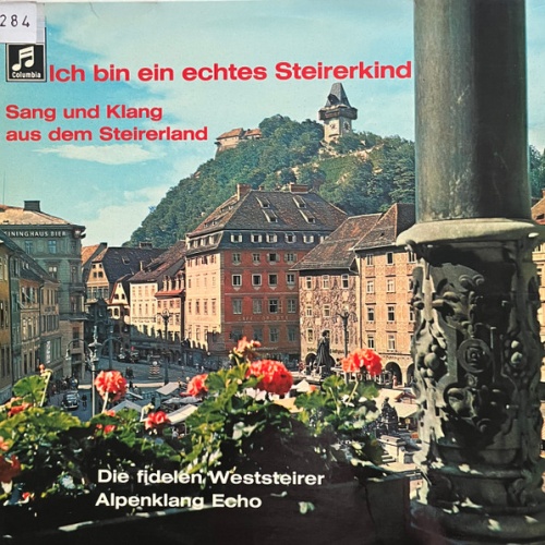 Vinyl / Die Fidelen Weststeirer*, Alpenklang Echo - Ich Bin Ein Echtes Steirerkind