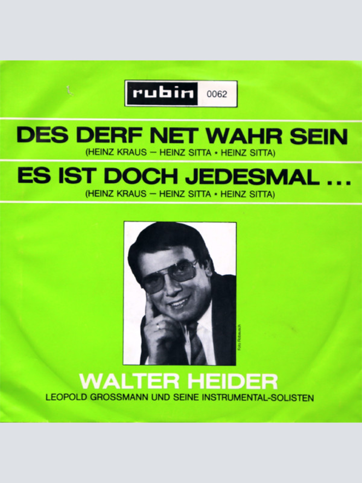 Vinyl / Walter Heider - Des Derf Net Wahr Sein / Es Ist Doch Jedesmal...