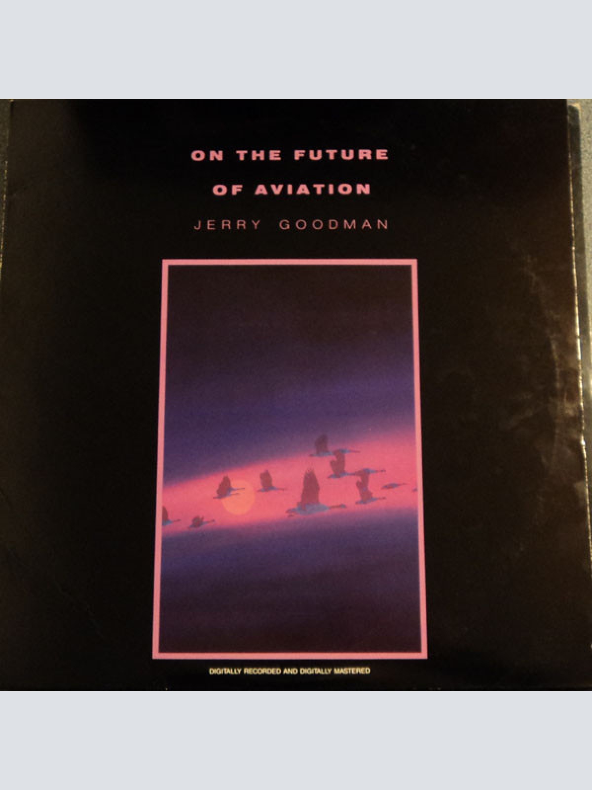 Vinyl / Jerry Goodman - On The Future Of Aviation