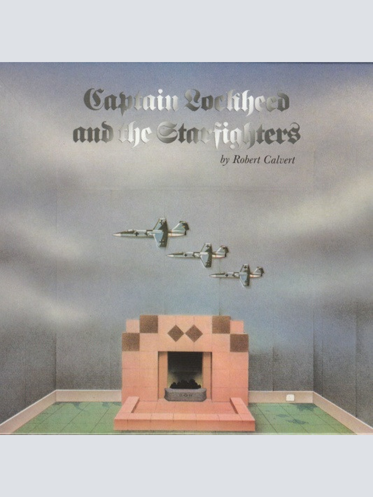 Vinyl / Robert Calvert - Captain Lockheed And The Starfighters