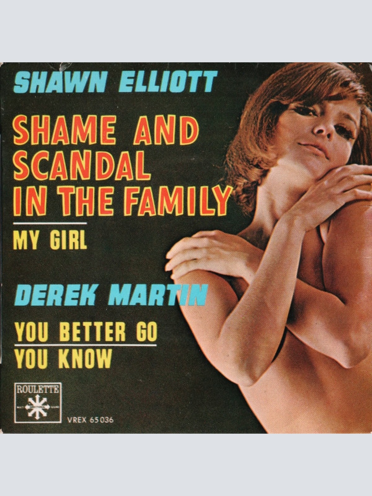 Vinyl / Shawn Elliott / Derek Martin - Shame And Scandal In The Family / You Better Go