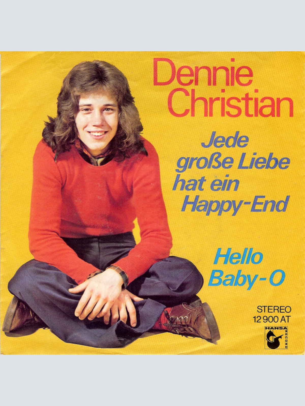Vinyl / Dennie Christian - Jede Große Liebe Hat Ein Happy-End / Hello Baby-O