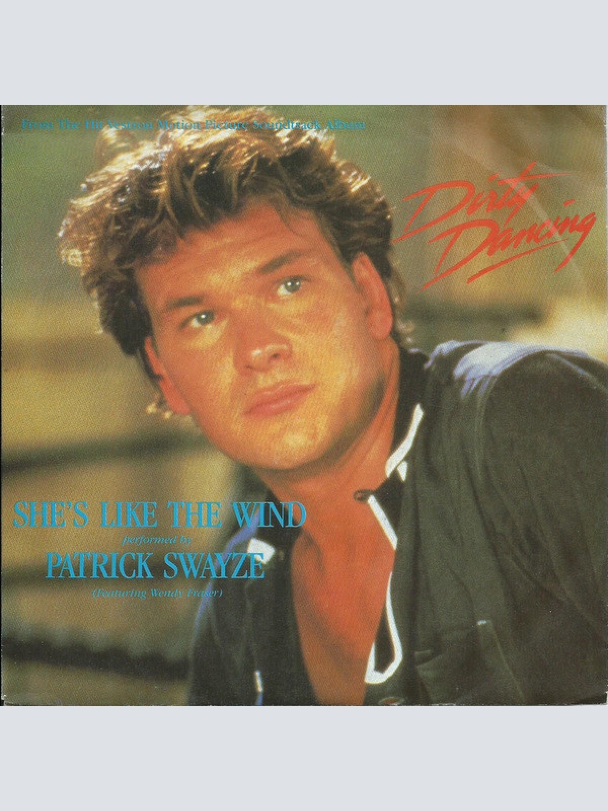 Vinyl / Patrick Swayze Featuring Wendy Fraser - She's Like The Wind