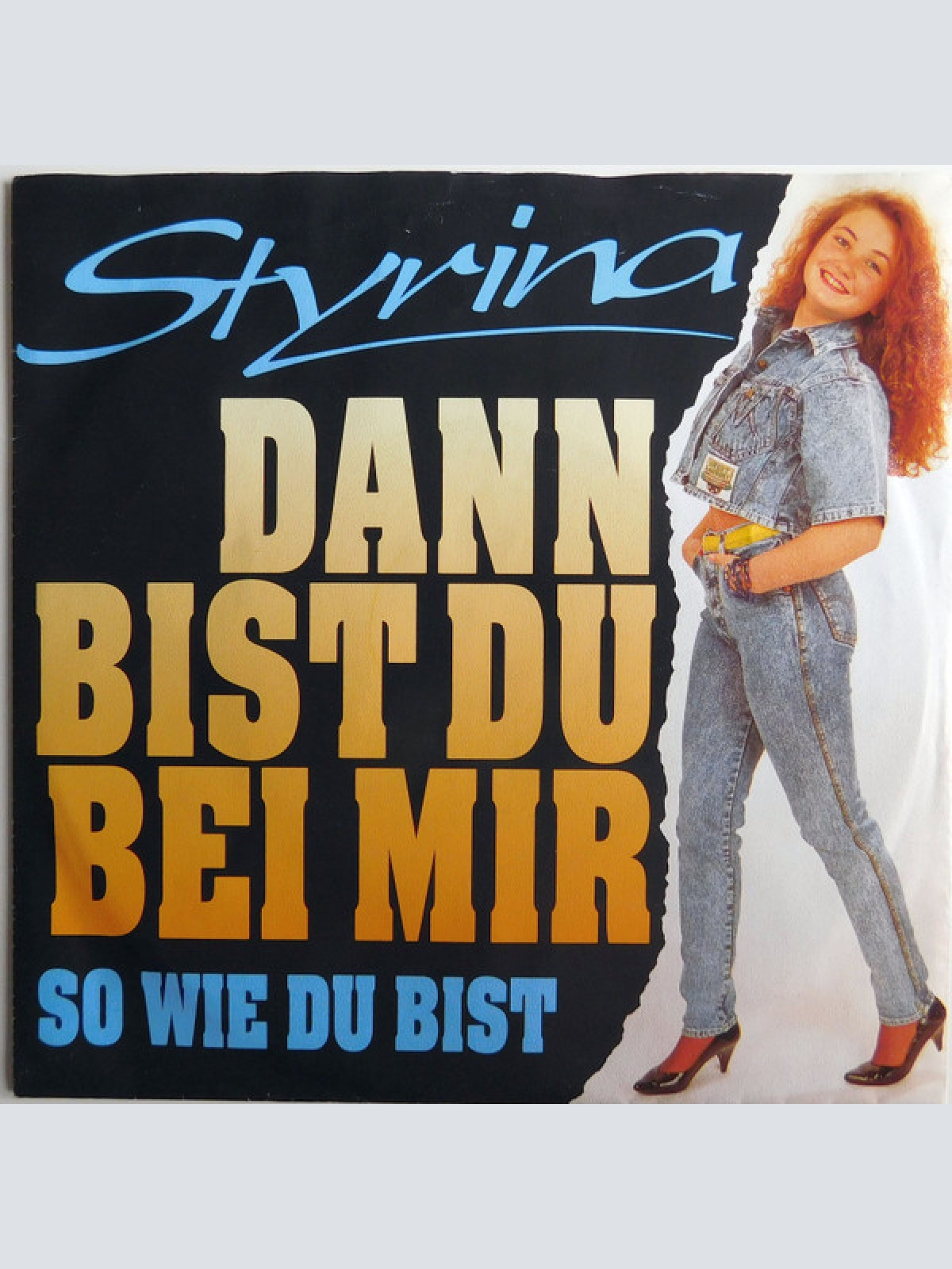 Vinyl / Styrina - Dann Bist Du Bei Mir / So Wie Du Bist
