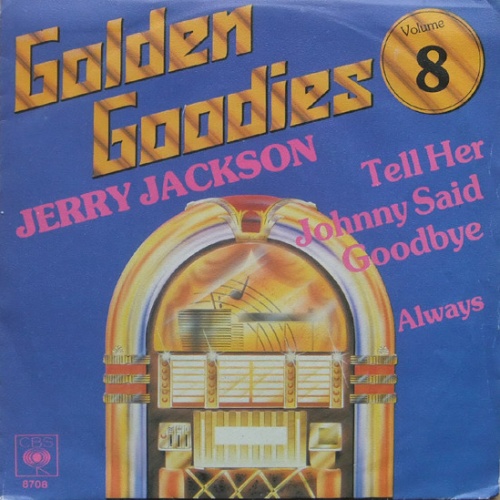 Vinyl / Jerry Jackson - Tell Her Johnny Said Goodbye / Always