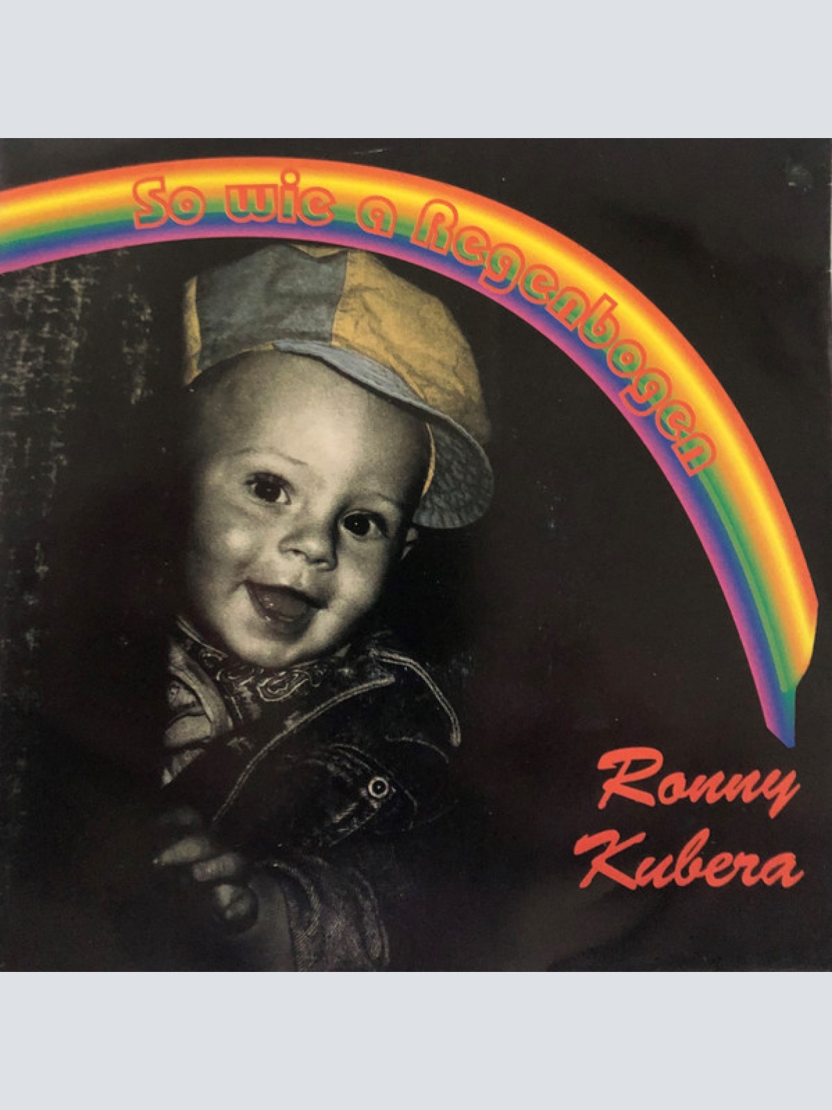 Vinyl / Ronny Kubera - So Wie A Regenbogen