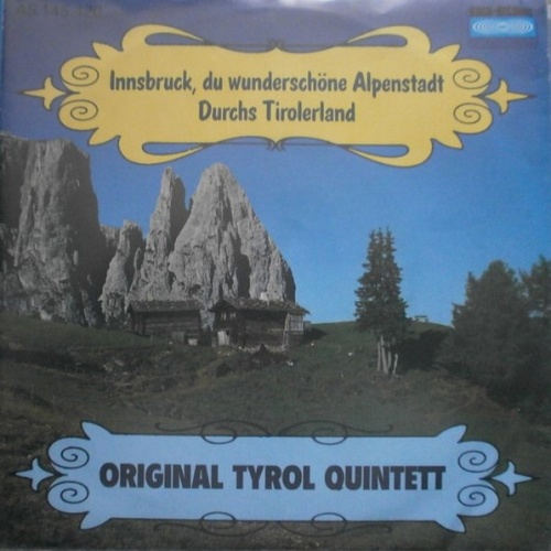 Vinyl / Original Tyrol Quintett - Innsbruck, Du Wunderschöne Alpenstadt