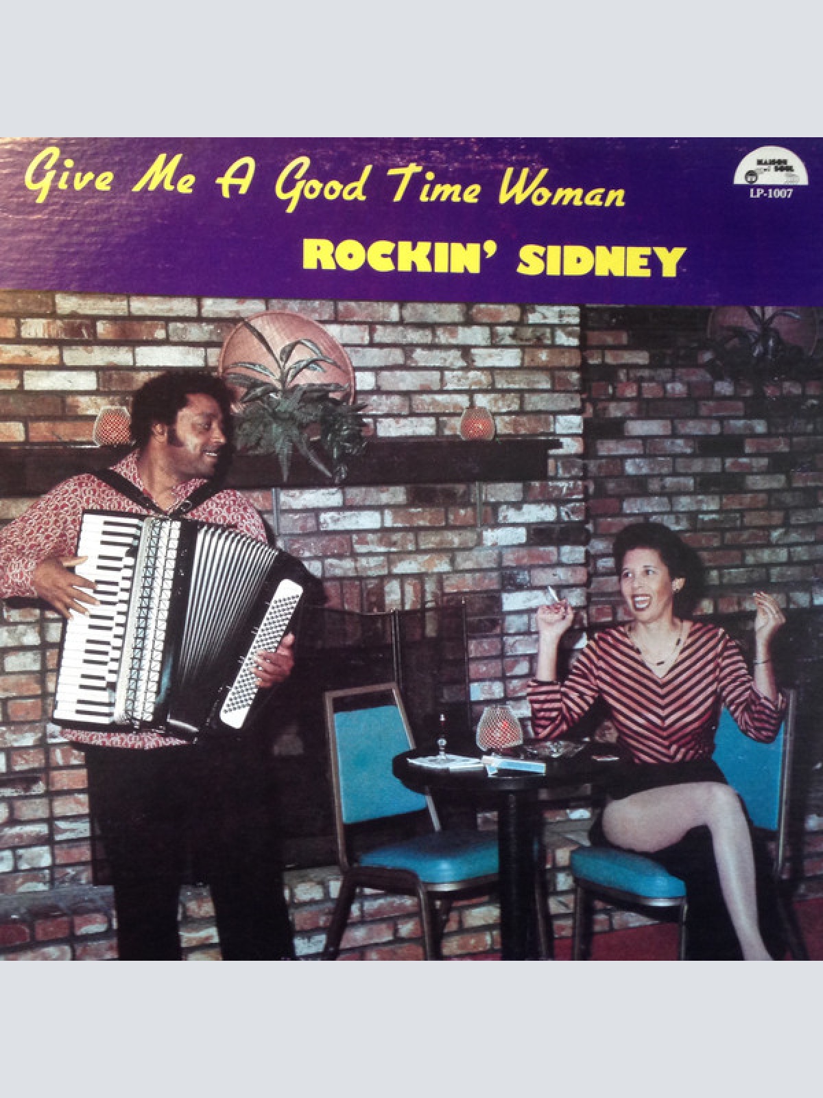 Vinyl / Rockin' Sidney - Give Me A Good Time Woman