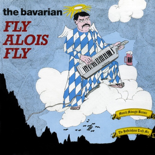 Vinyl / The Bavarian - Fly Alois Fly