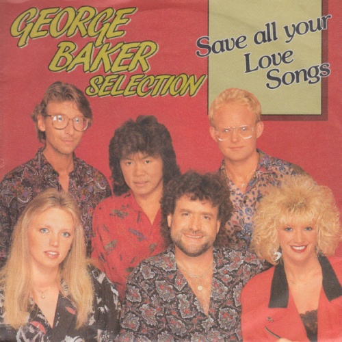 Vinyl / George Baker Selection - Save All Your Love Songs