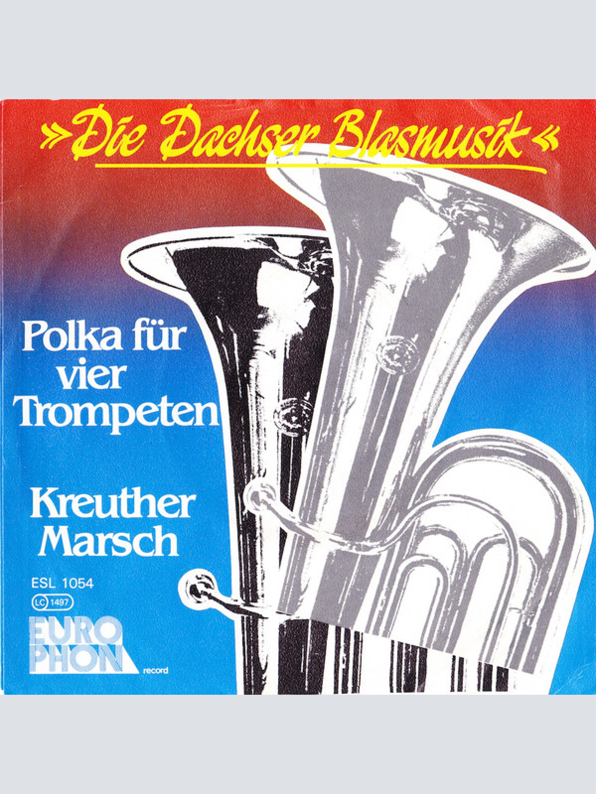 Vinyl / Die Dachser Blasmusik - Polka Für Vier Trompeten / Kreuther Marsch