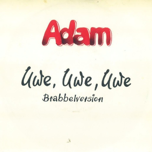 Vinyl / Adam* - Uwe, Uwe, Uwe Brabbelversion