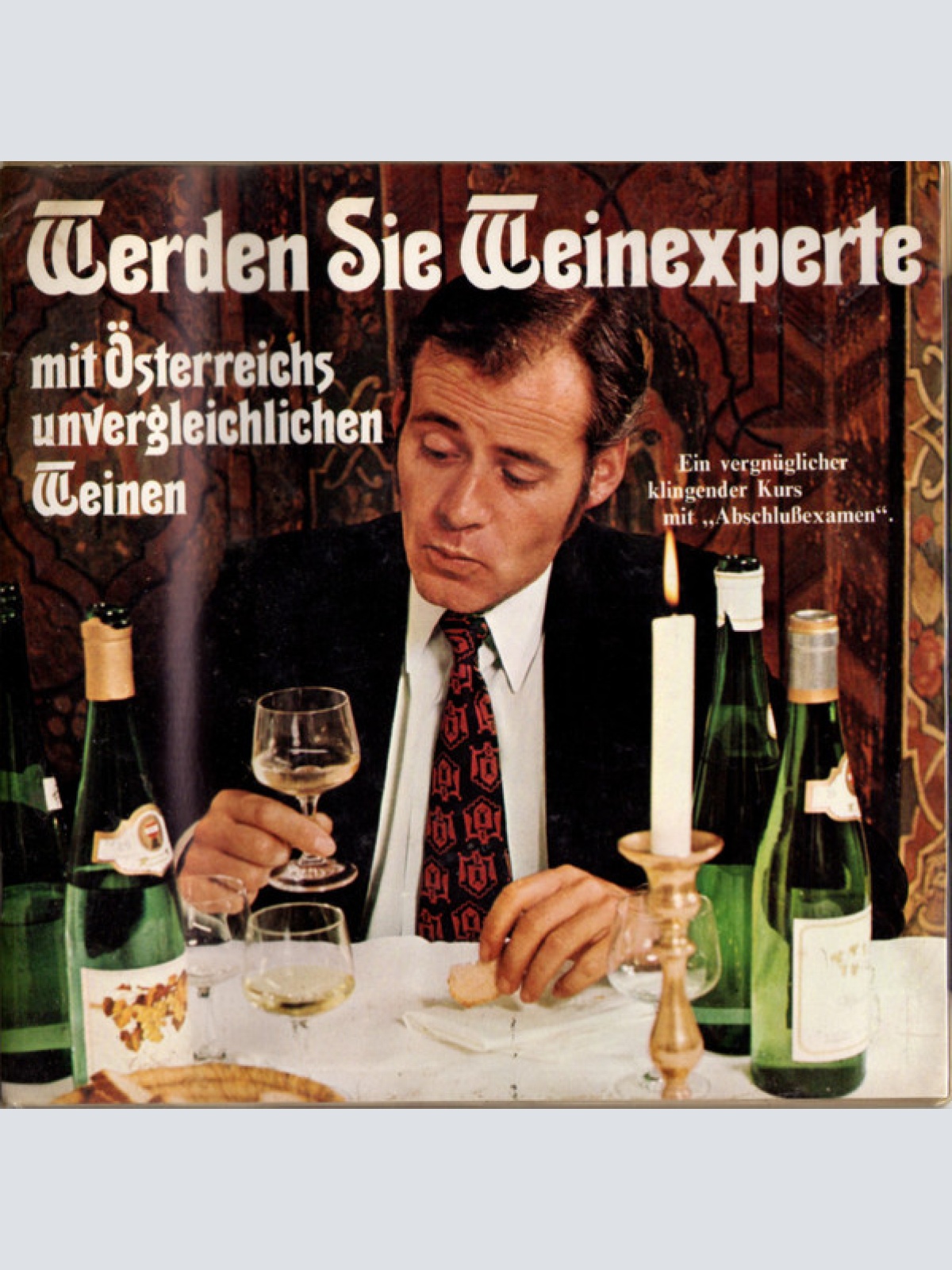 Vinyl / Unknown Artist - Werden Sie Weinexperte Mit Österreichs Unvergleichlichen Weinen